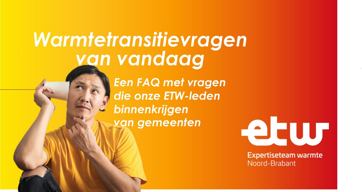 Logo ETW expertiseteam warmte Noord-Brabant Warmtetransitievragen van vandaag man met bekker op het oor